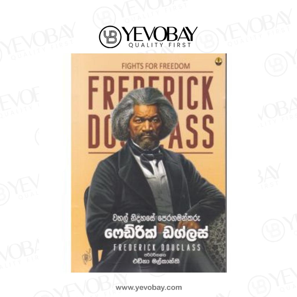 වහල් නිදහසේ පෙරගමන්කරු ෆෙඩ්රික් ඩග්ලස් - Frederick Douglass - Edna malkanthi