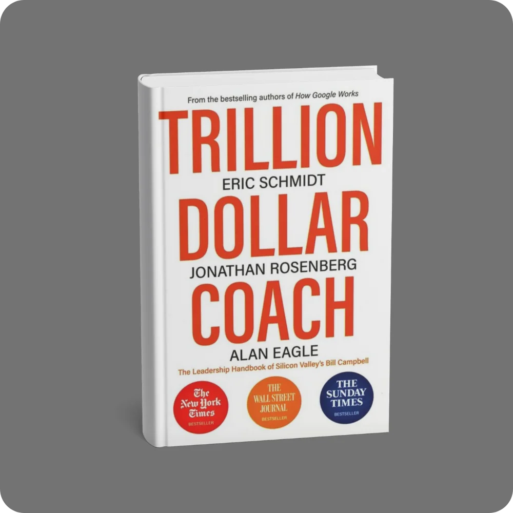 Trillion Dollar Coach: The Leadership Handbook of Silicon Valley’s Bill Campbell | YEVOBAY Sri Lanka