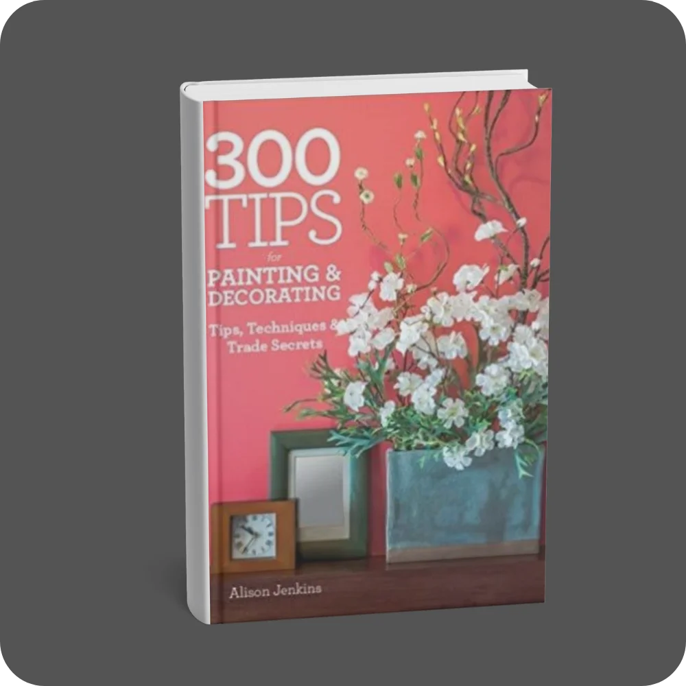 300 Tips For Painting And Decorating: Tips, Techniques And Trade Secrets | YEVOBAY Sri Lanka