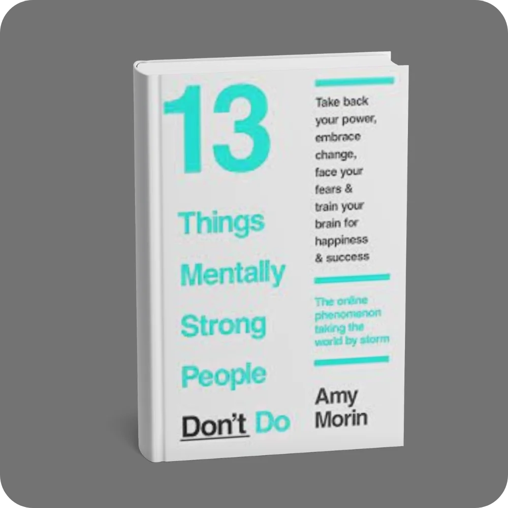 13 Things Mentally Strong People Don’t Do | YEVOBAY Sri Lanka