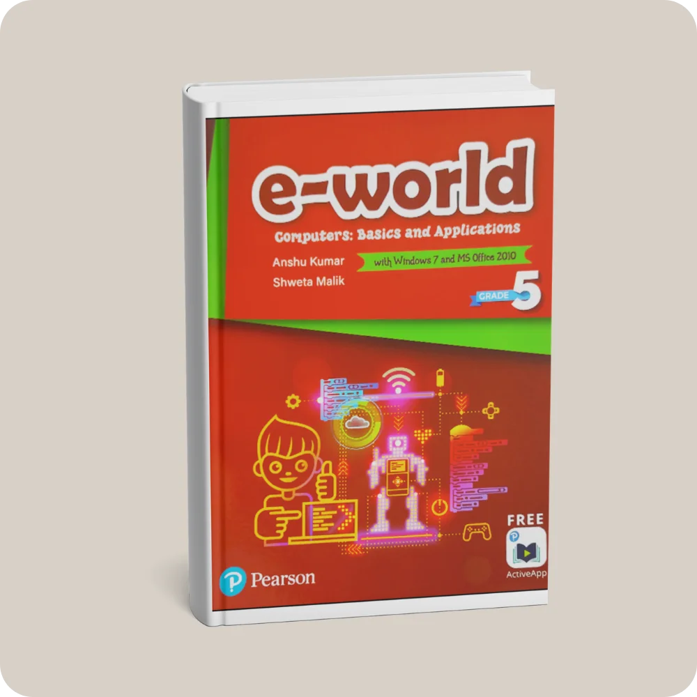 e-World Grade 5 (Computers: Basics And Applications) Windows 7 and MS Office 2010 | YEVOBAY Sri Lanka