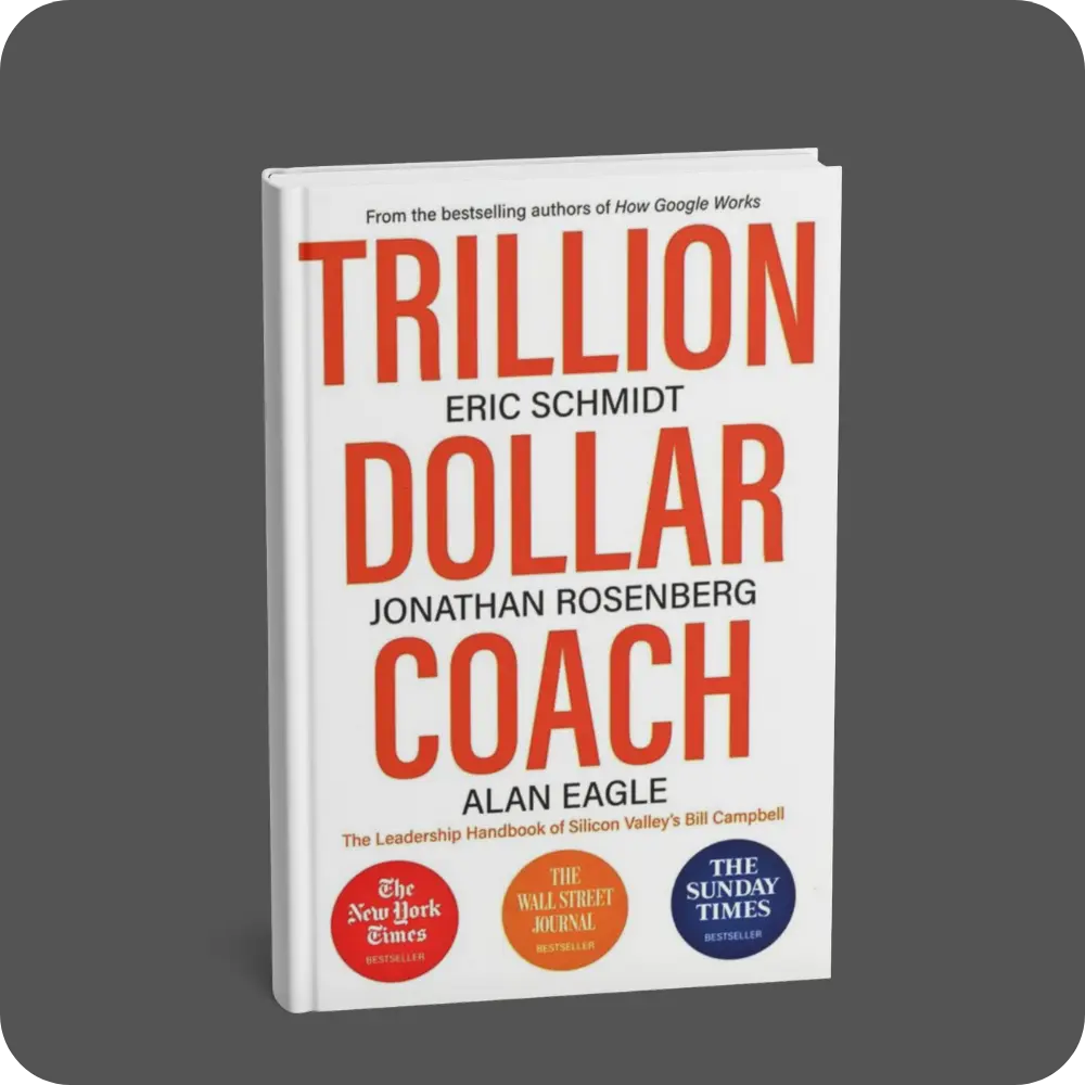 Trillion Dollar Coach: The Leadership Handbook of Silicon Valley s Bill Campbell | YEVOBAY Sri Lanka