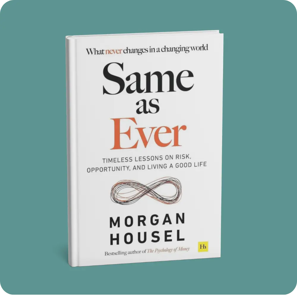Same As Ever (Timeless Lessons On Risk, Opportunity And Living A Good Life) | YEVOBAY Sri Lanka