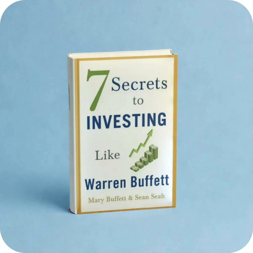 7 Secrets to Investing Like Warren Buffett Book by Mary Buffett and Sean Seah