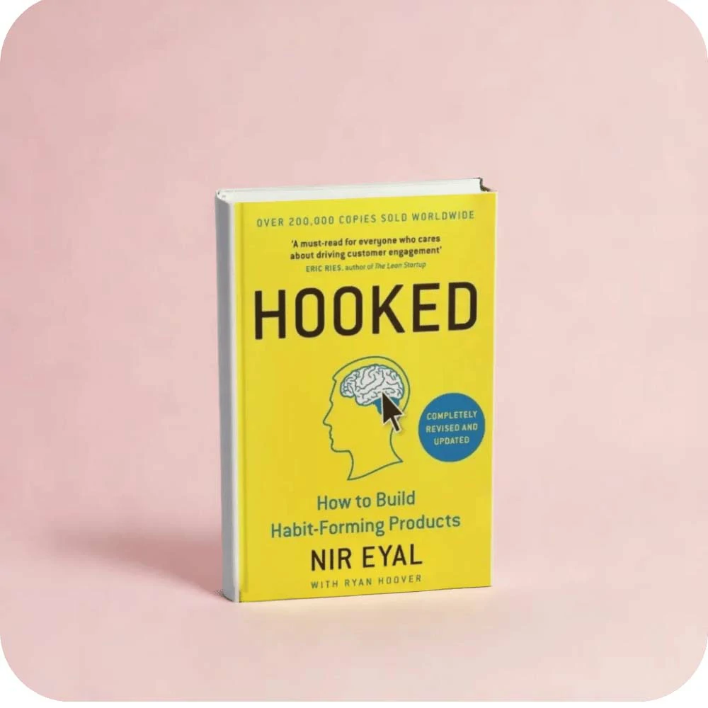 Hooked: How to Build Habit-Forming Products