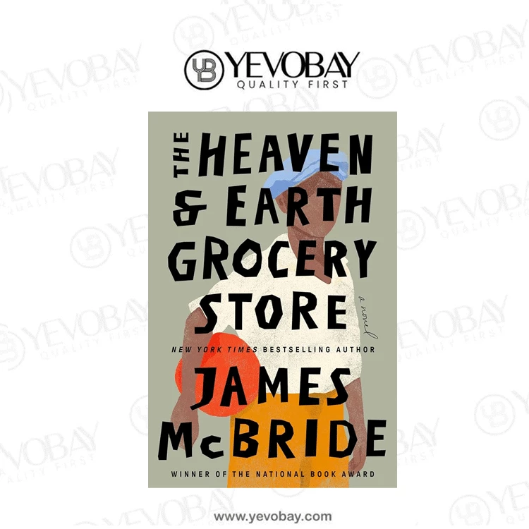 The Heaven & Earth Grocery Store Novel by James McBride