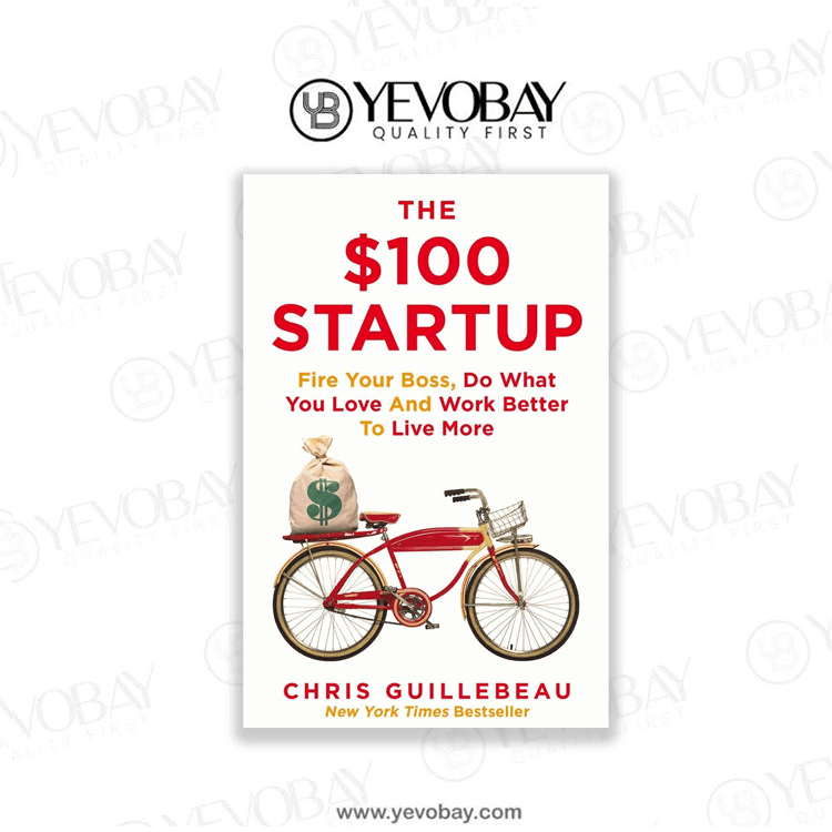 The $100 Startup Book by Chris Guillebeau